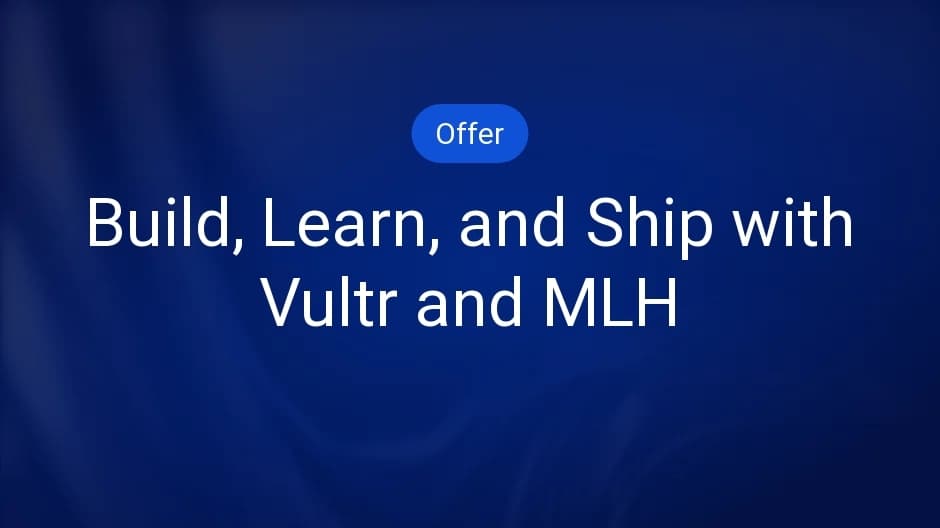 Free Vultr Credits for MLH Hackathons