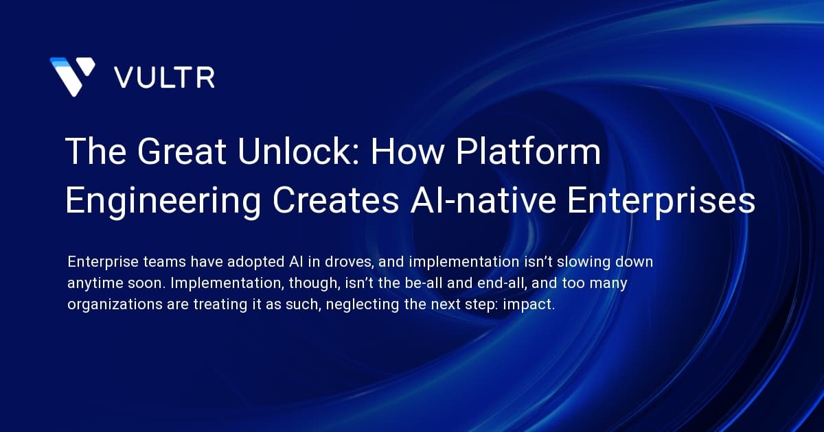 The Great Unlock:
How Platform Engineering Creates AI-native Enterprises