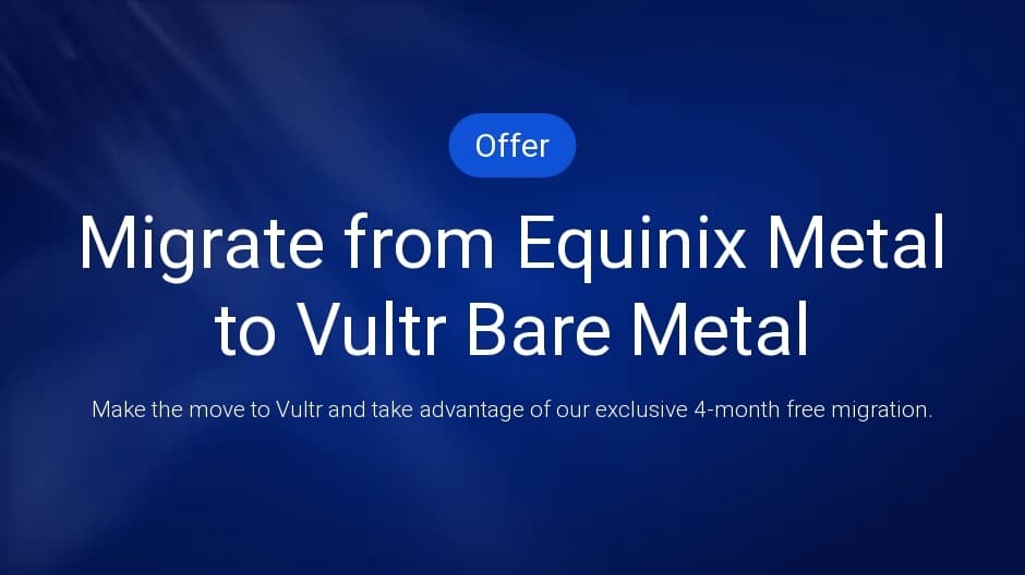 Migrate from Equinix Metal to Vultr Bare Metal