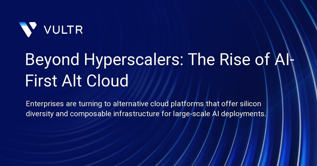 Beyond Hyperscalers: The Rise of AI-First Alt Cloud