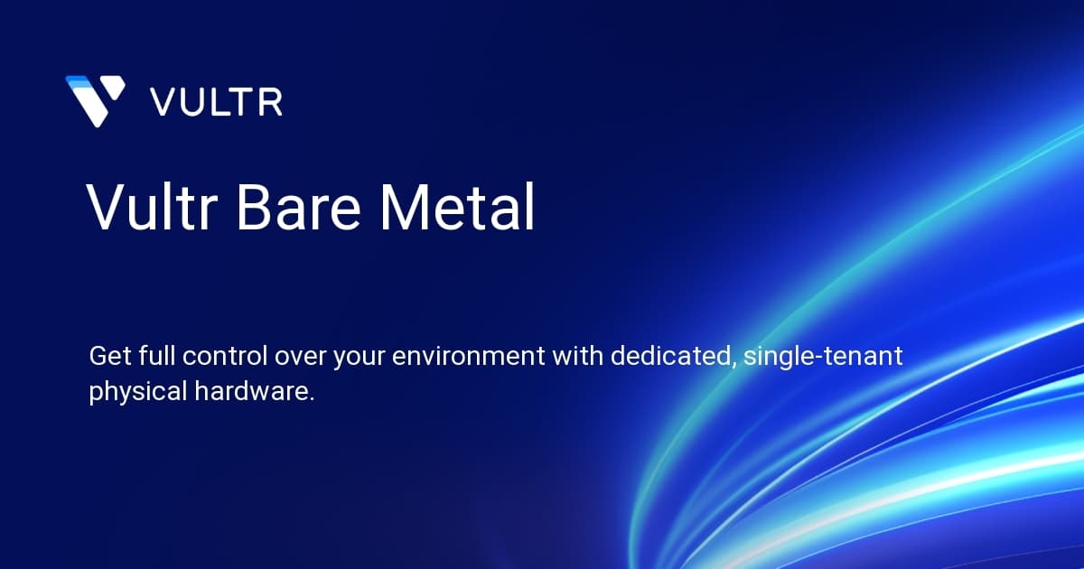 Vultr Bare Metal