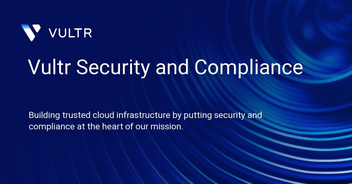 Vultr Security and Compliance