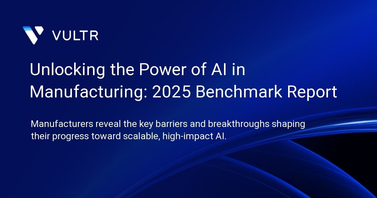 Unlocking the Power of AI in Manufacturing: 2025 Benchmark Report