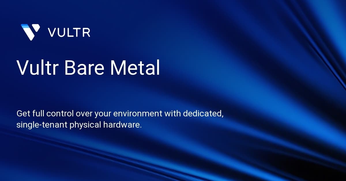 Vultr Bare Metal
