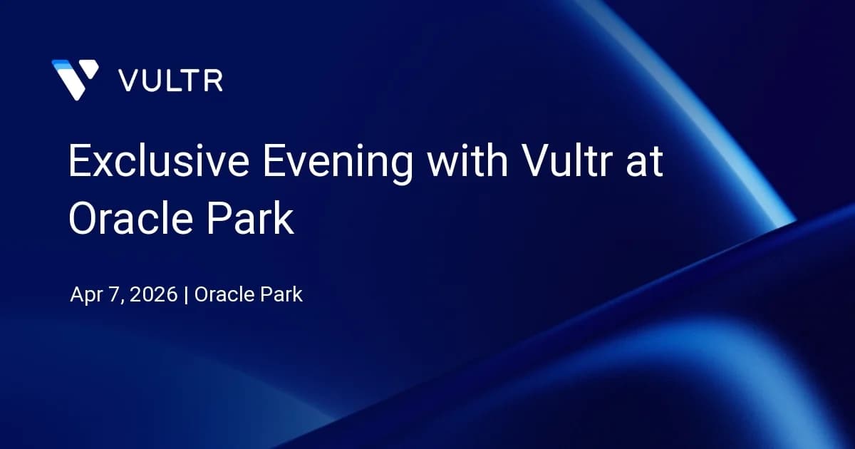 Exclusive Evening with Vultr at Oracle Park