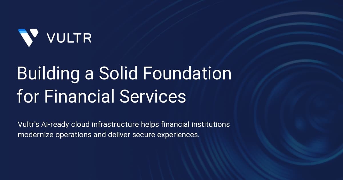 Building a Solid Foundation for Financial Services