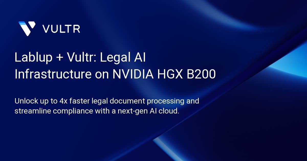 Lablup + Vultr: Legal AI Infrastructure on NVIDIA HGX B200