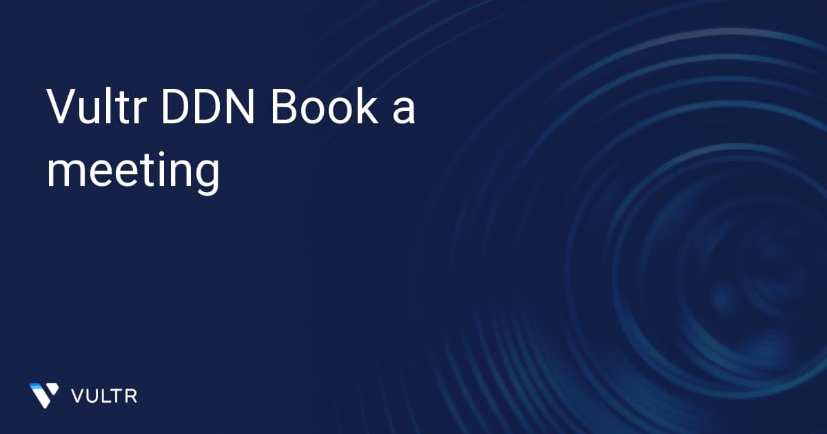 Vultr DDN Book a meeting